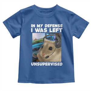 Funny Hamster Gamer Toddler T Shirt In My Defense I Was Left Unsupervised TS12 Royal Blue Print Your Wear
