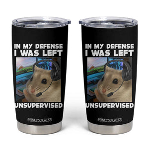 Funny Hamster Gamer Tumbler Cup In My Defense I Was Left Unsupervised TS12 Black Print Your Wear