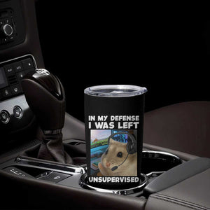 Funny Hamster Gamer Tumbler Cup In My Defense I Was Left Unsupervised TS12 Print Your Wear