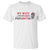 My Wife Is Psychotic T Shirt Funny Marriage Life Hot Wives TS12 White Print Your Wear