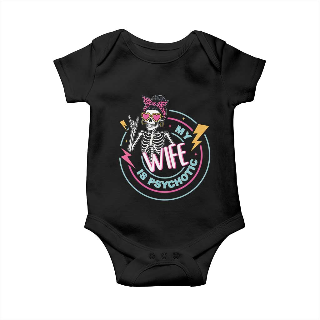 My Wife Is Psychotic Baby Onesie Funny Messy Bun Skeleton Sarcastic TS12 Black Print Your Wear