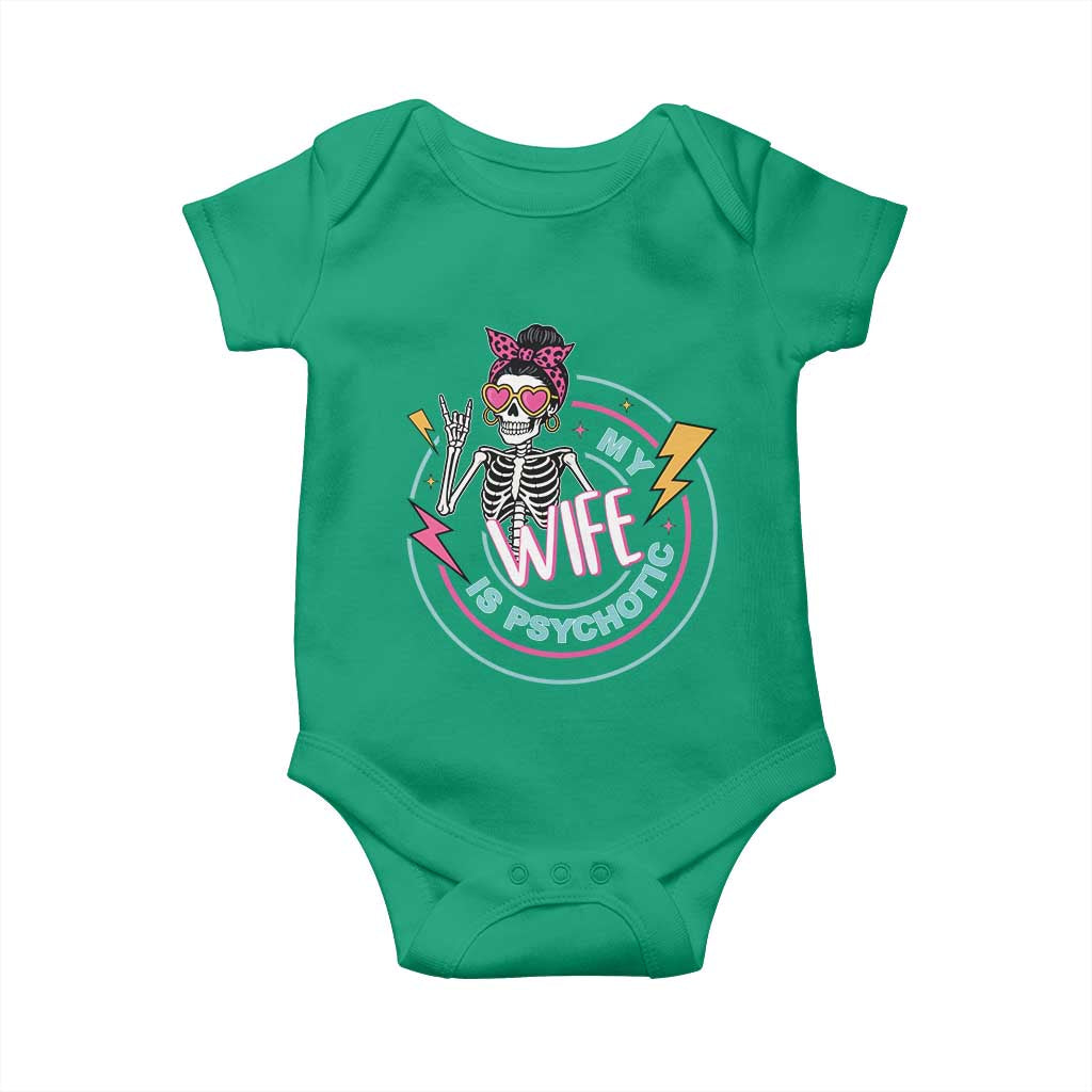 My Wife Is Psychotic Baby Onesie Funny Messy Bun Skeleton Sarcastic TS12 Irish Green Print Your Wear