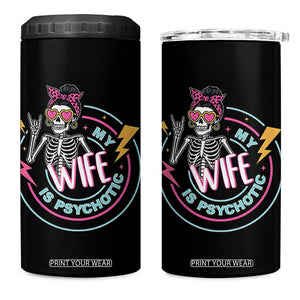 My Wife Is Psychotic 4 in 1 Can Cooler Tumbler Funny Messy Bun Skeleton Sarcastic TS12 One Size: 16 oz Black Print Your Wear
