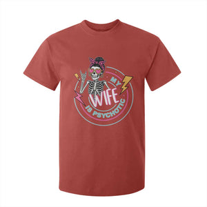 My Wife Is Psychotic T Shirt For Kid Funny Messy Bun Skeleton Sarcastic TS12 Red Print Your Wear