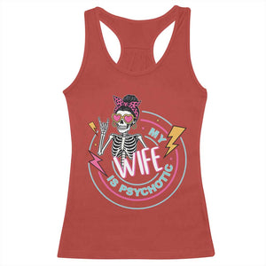 My Wife Is Psychotic Racerback Tank Top Funny Messy Bun Skeleton Sarcastic TS12 Red Print Your Wear