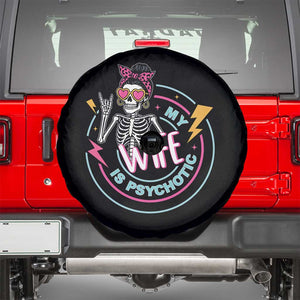 My Wife Is Psychotic Spare Tire Cover Funny Messy Bun Skeleton Sarcastic TS12 Black Print Your Wear