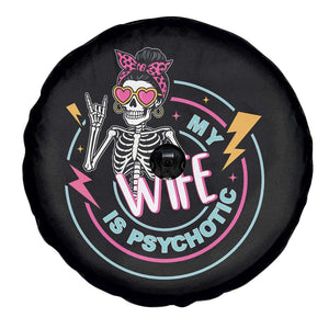My Wife Is Psychotic Spare Tire Cover Funny Messy Bun Skeleton Sarcastic TS12 Print Your Wear