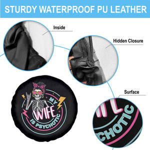 My Wife Is Psychotic Spare Tire Cover Funny Messy Bun Skeleton Sarcastic TS12 Print Your Wear