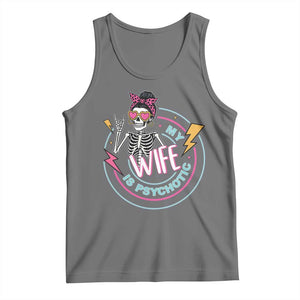 My Wife Is Psychotic Tank Top Funny Messy Bun Skeleton Sarcastic TS12 Black Heather Print Your Wear