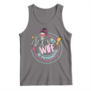 My Wife Is Psychotic Tank Top Funny Messy Bun Skeleton Sarcastic TS12 Deep Heather Print Your Wear