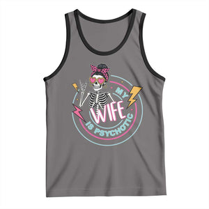 My Wife Is Psychotic Tank Top Funny Messy Bun Skeleton Sarcastic TS12 Deep Heather Black Print Your Wear