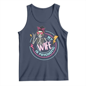 My Wife Is Psychotic Tank Top Funny Messy Bun Skeleton Sarcastic TS12 Navy Print Your Wear