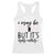I May Be Wrong But It Is Highly Unlikely Racerback Tank Top Funny Sarcastic TS12 White Print Your Wear