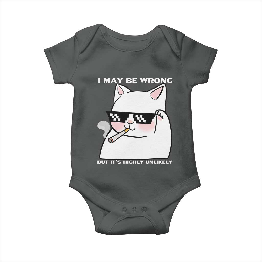 Funny Cat Humor Baby Onesie I May Be Wrong But It Is Highly Unlikely TS12 Dark Heather Print Your Wear