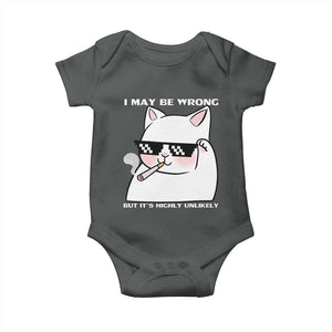 Funny Cat Humor Baby Onesie I May Be Wrong But It Is Highly Unlikely TS12 Dark Heather Print Your Wear