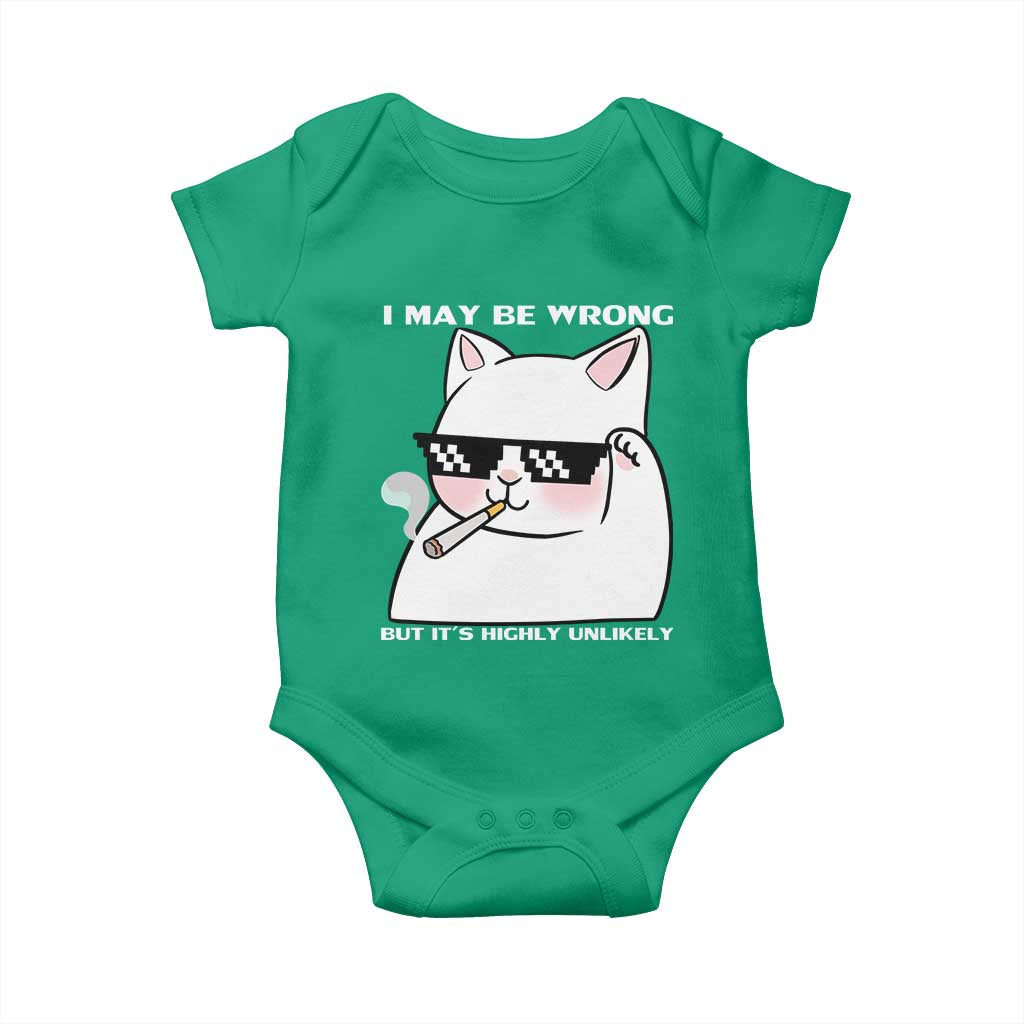 Funny Cat Humor Baby Onesie I May Be Wrong But It Is Highly Unlikely TS12 Irish Green Print Your Wear