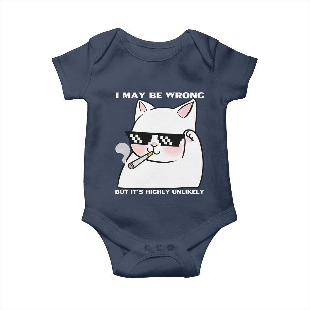 Funny Cat Humor Baby Onesie I May Be Wrong But It Is Highly Unlikely TS12 Navy Print Your Wear