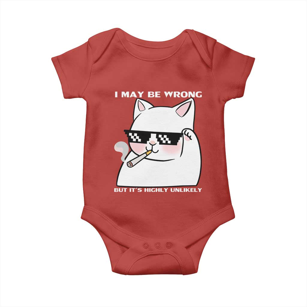 Funny Cat Humor Baby Onesie I May Be Wrong But It Is Highly Unlikely TS12 Red Print Your Wear