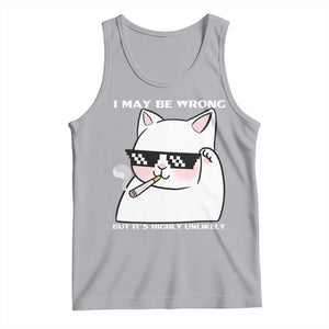 Funny Cat Humor Tank Top I May Be Wrong But It Is Highly Unlikely TS12 Athletic Heather Print Your Wear