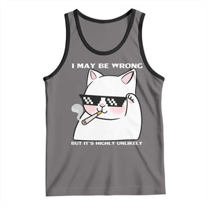 Funny Cat Humor Tank Top I May Be Wrong But It Is Highly Unlikely TS12 Deep Heather Black Print Your Wear