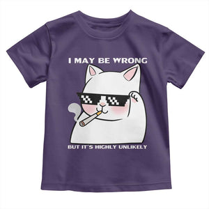 Funny Cat Humor Toddler T Shirt I May Be Wrong But It Is Highly Unlikely TS12 Purple Print Your Wear