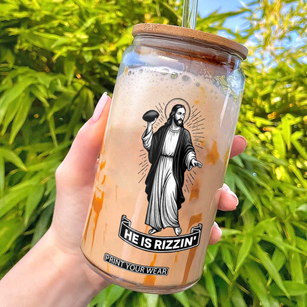 Christian Football Lover Glass Can He Is Rizzin Funny Gift TS12 White Print Your Wear