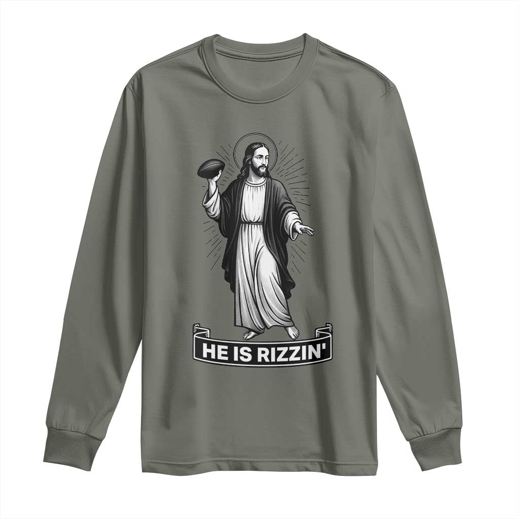 Christian Football Lover Long Sleeve Shirt He Is Rizzin Funny Gift TS12 Military Green Print Your Wear