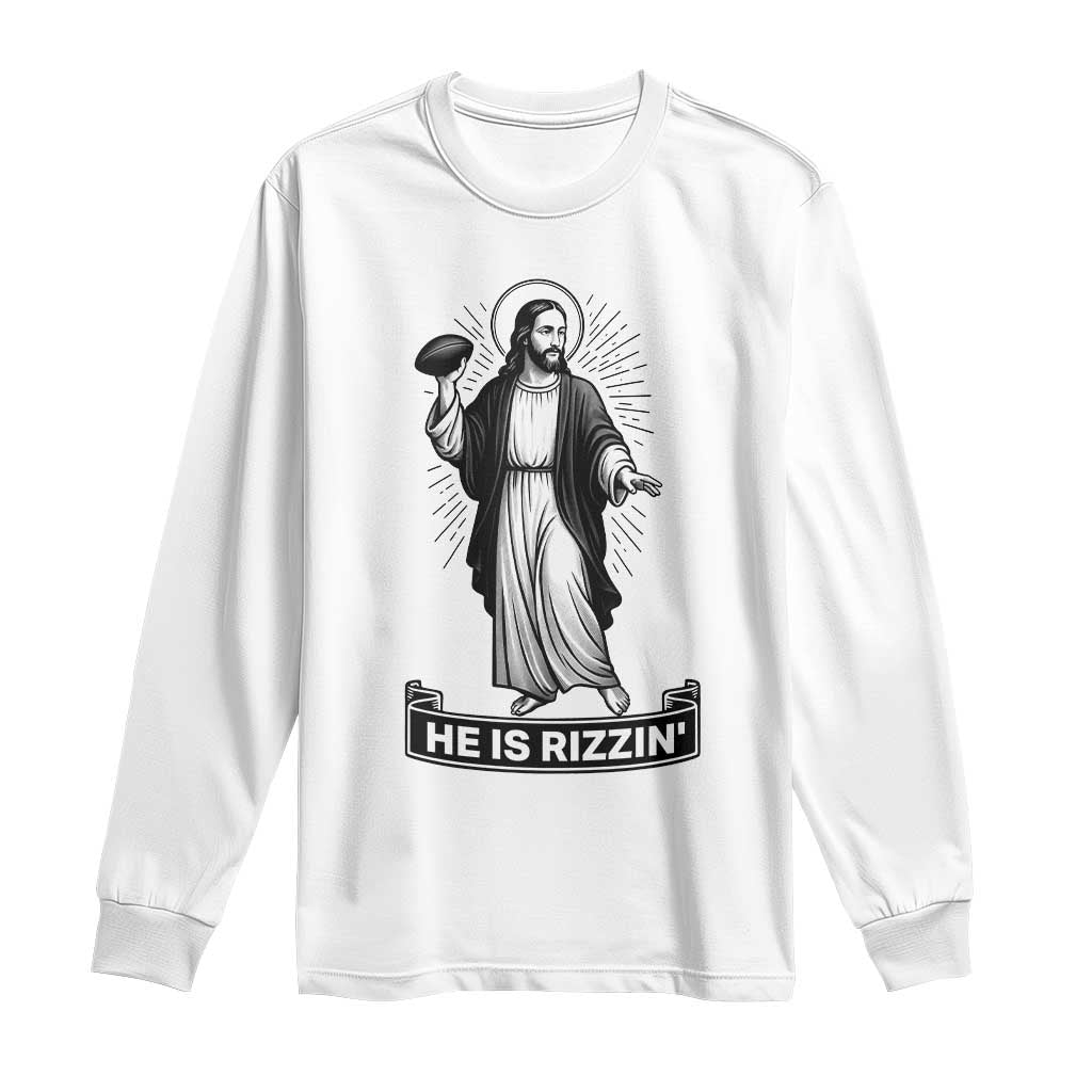 Christian Football Lover Long Sleeve Shirt He Is Rizzin Funny Gift TS12 White Print Your Wear
