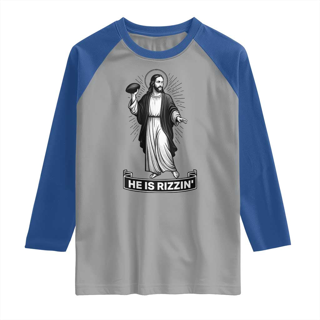 Christian Football Lover Raglan Shirt He Is Rizzin Funny Gift TS12 Sport Gray Royal Print Your Wear