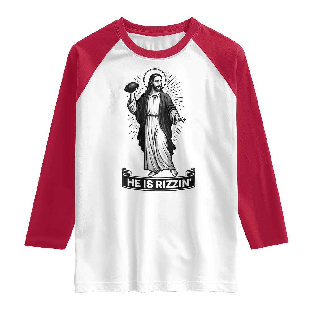 Christian Football Lover Raglan Shirt He Is Rizzin Funny Gift TS12 White Red Print Your Wear