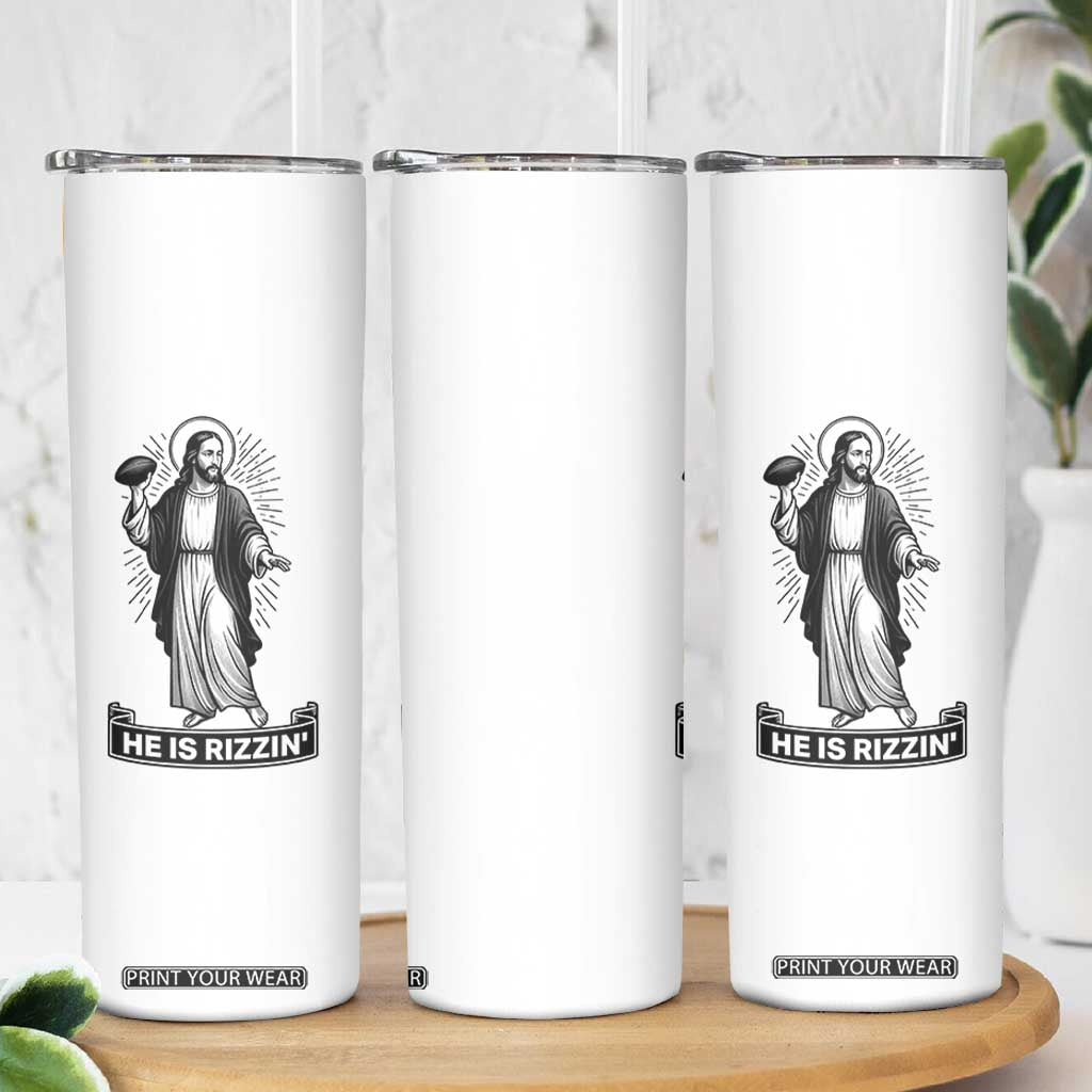 Christian Football Lover Skinny Tumbler He Is Rizzin Funny Gift TS12 Print Your Wear