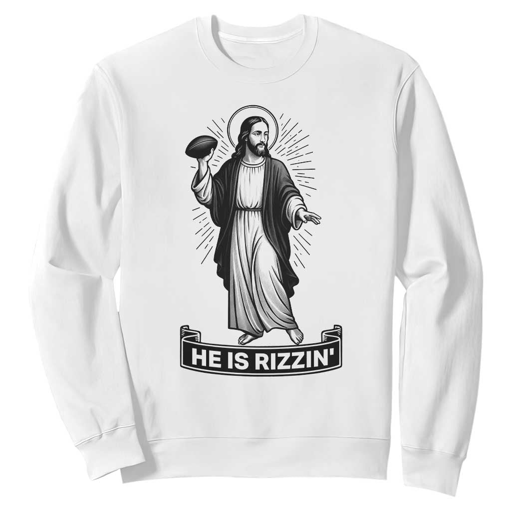 Christian Football Lover Sweatshirt He Is Rizzin Funny Gift TS12 White Print Your Wear