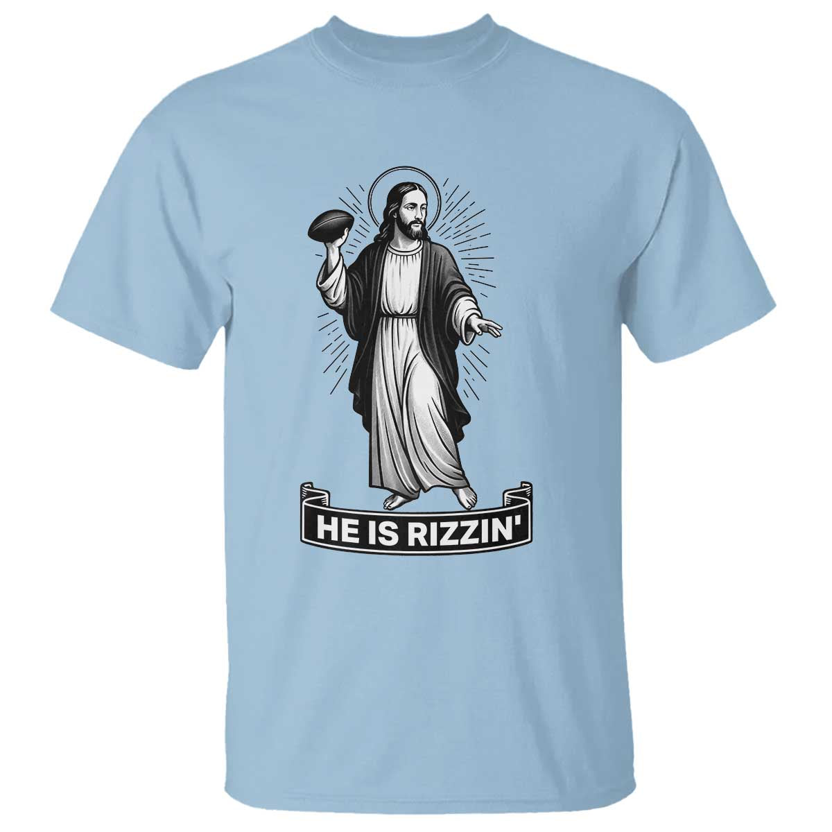 Christian Football Lover T Shirt He Is Rizzin Funny Gift TS12 Light Blue Print Your Wear