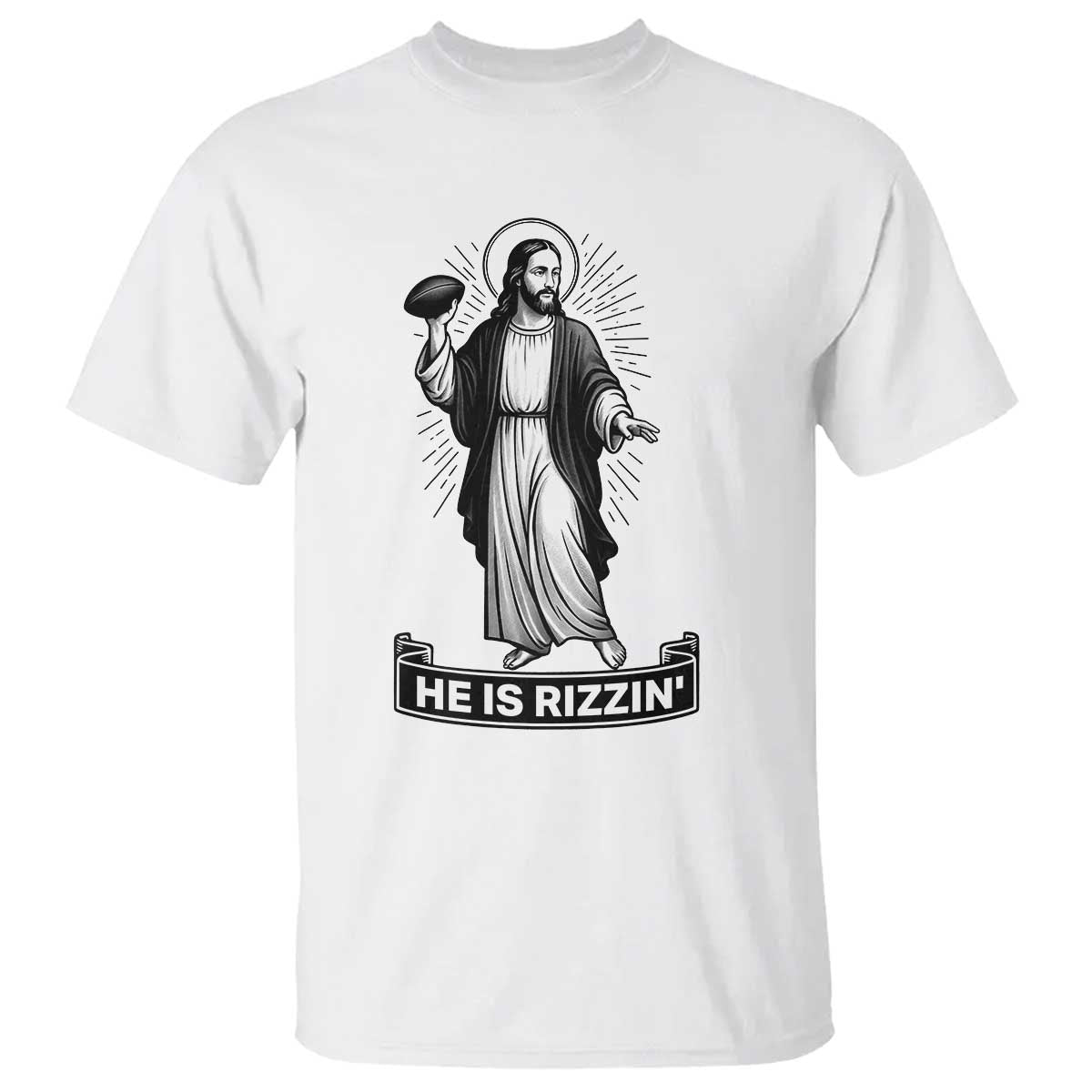 Christian Football Lover T Shirt He Is Rizzin Funny Gift TS12 White Print Your Wear
