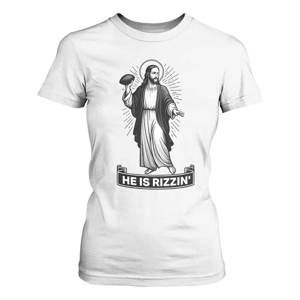 Christian Football Lover T Shirt For Women He Is Rizzin Funny Gift TS12 White Print Your Wear