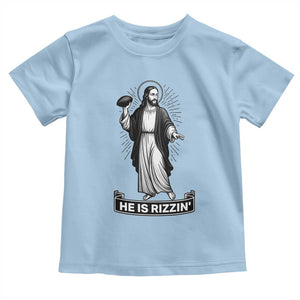 Christian Football Lover Toddler T Shirt He Is Rizzin Funny Gift TS12 Light Blue Print Your Wear