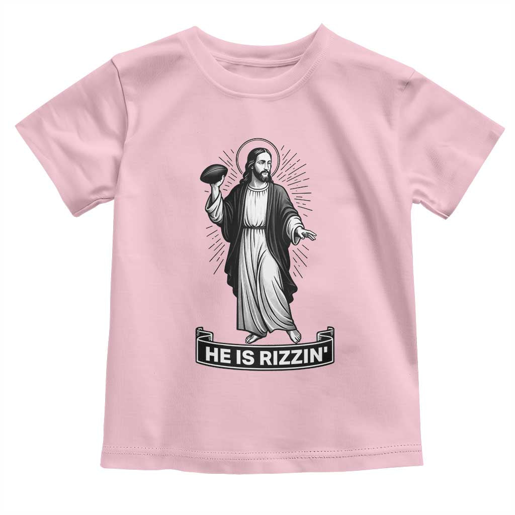 Christian Football Lover Toddler T Shirt He Is Rizzin Funny Gift TS12 Light Pink Print Your Wear