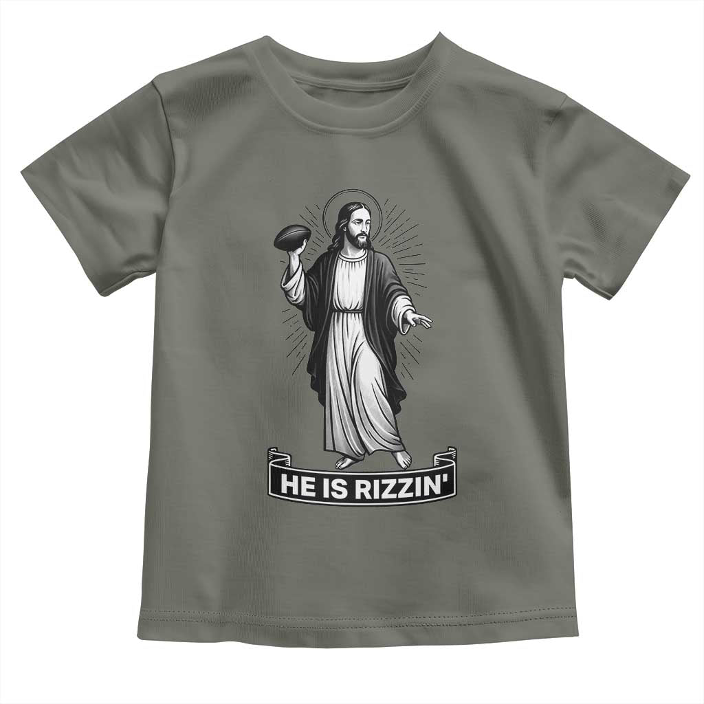 Christian Football Lover Toddler T Shirt He Is Rizzin Funny Gift TS12 Military Green Print Your Wear