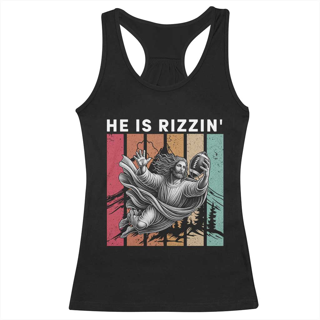 He Is Rizzin Racerback Tank Top Funny Christian Football Lover Gift TS12 Black Print Your Wear