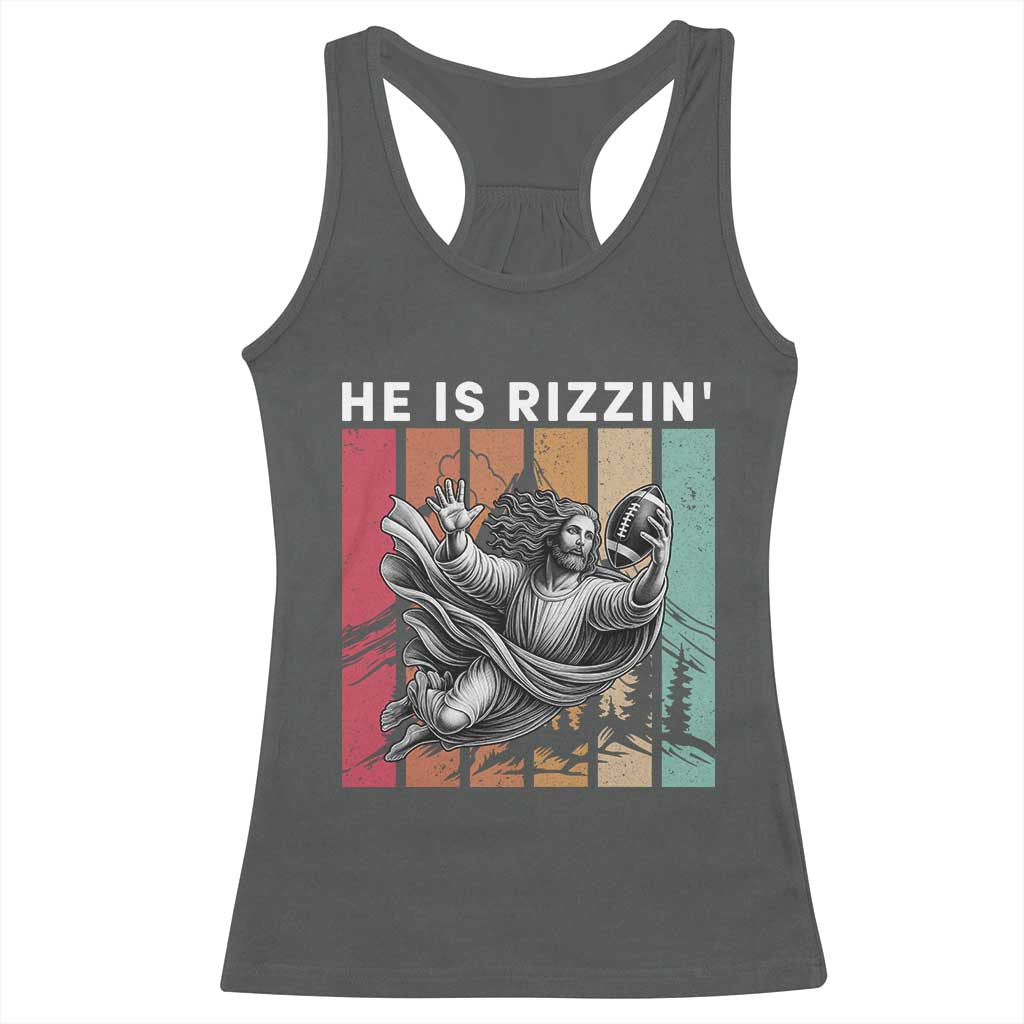 He Is Rizzin Racerback Tank Top Funny Christian Football Lover Gift TS12 Dark Heather Print Your Wear