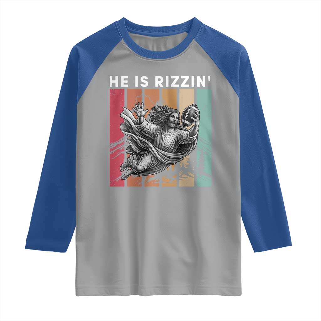 He Is Rizzin Raglan Shirt Funny Christian Football Lover Gift TS12 Sport Gray Royal Print Your Wear