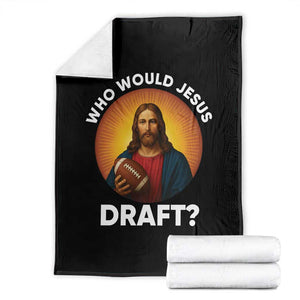 Who Would Jesus Draft Throw Blanket Christian Football Lover TS12 Black Print Your Wear