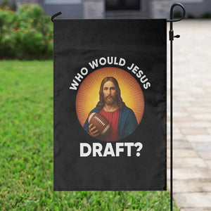 Who Would Jesus Draft Garden Flag Christian Football Lover TS12 Print Your Wear