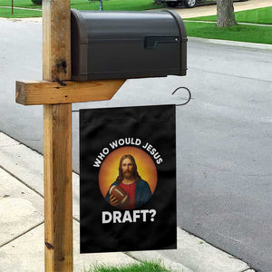 Who Would Jesus Draft Garden Flag Christian Football Lover TS12 Print Your Wear