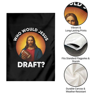 Who Would Jesus Draft Garden Flag Christian Football Lover TS12 Print Your Wear