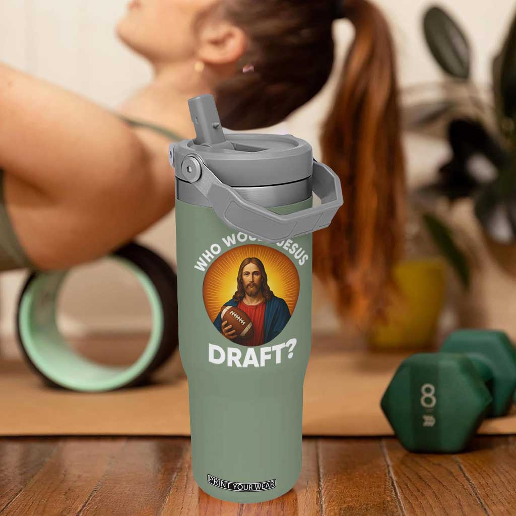 Who Would Jesus Draft Flip Straw Tumbler Christian Football Lover TS12 One Size: 30 oz Moss Green Print Your Wear