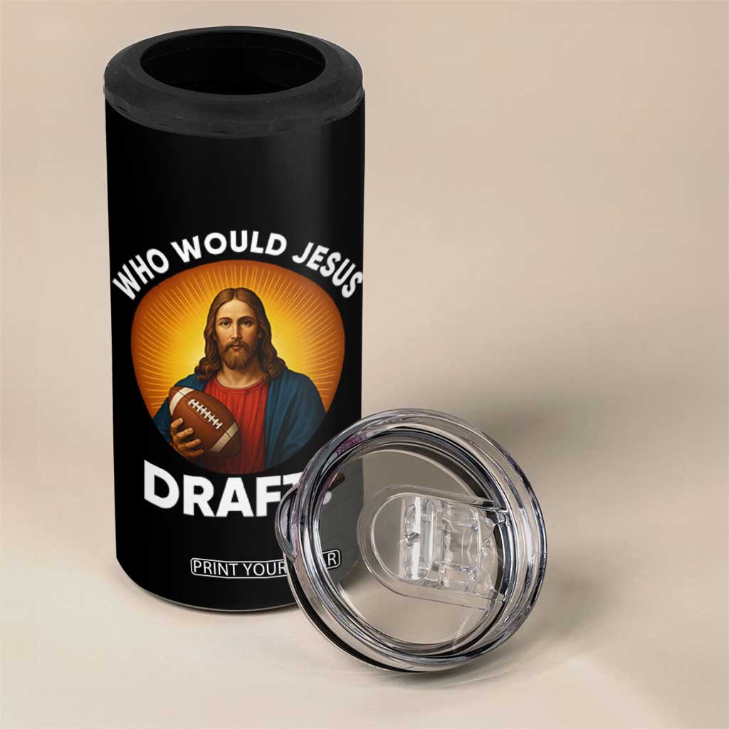 Who Would Jesus Draft 4 in 1 Can Cooler Tumbler Christian Football Lover TS12 Print Your Wear