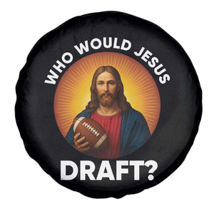Who Would Jesus Draft Spare Tire Cover Christian Football Lover TS12 Print Your Wear