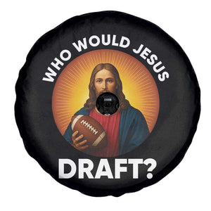 Who Would Jesus Draft Spare Tire Cover Christian Football Lover TS12 Print Your Wear