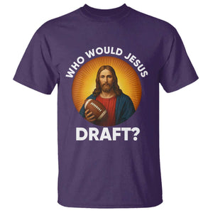 Who Would Jesus Draft T Shirt Christian Football Lover TS12 Purple Print Your Wear